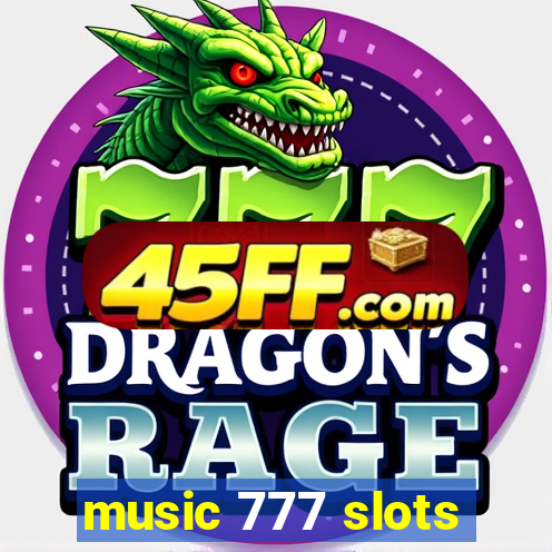 music 777 slots